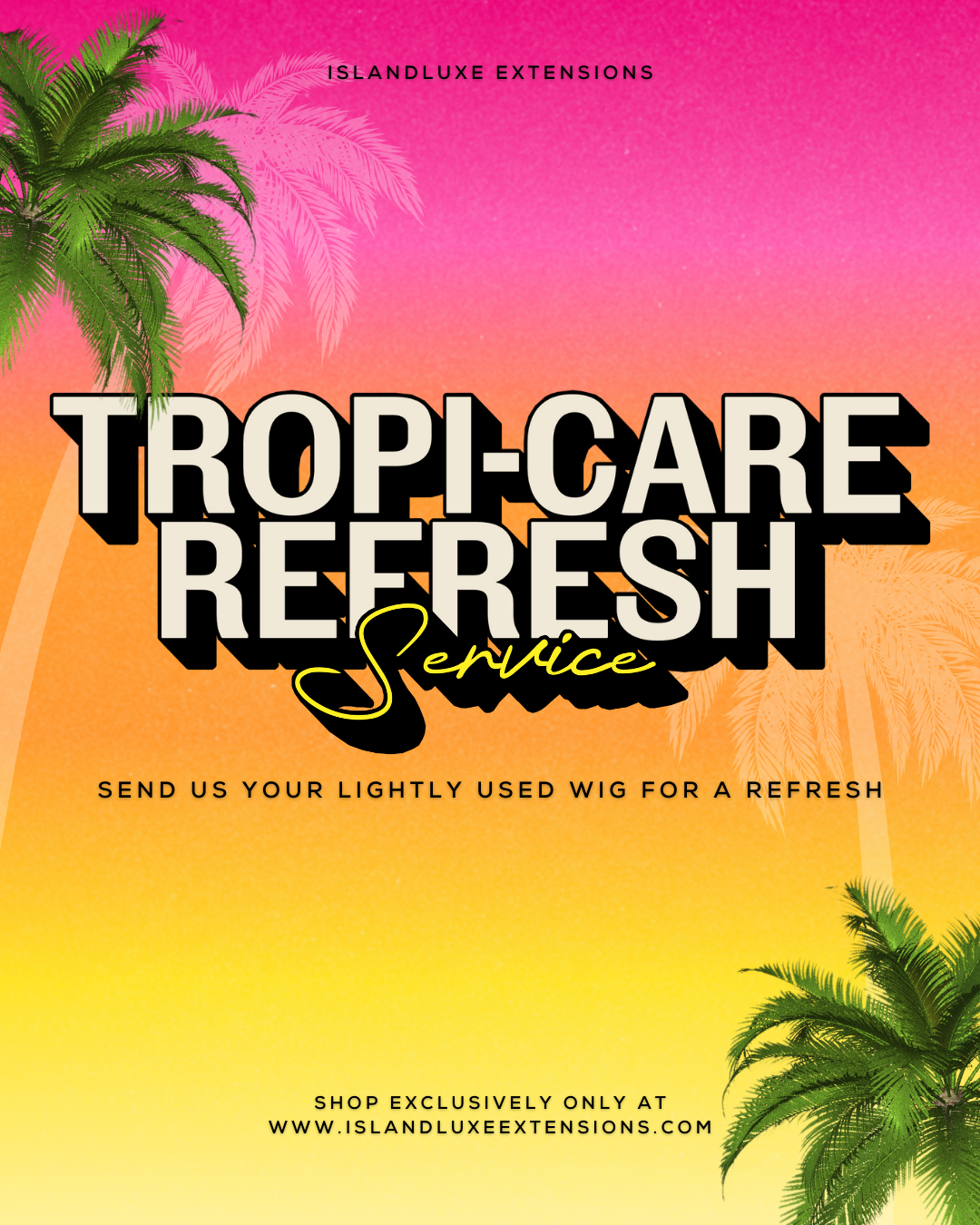 Tropi-Care Refresh Service